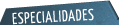 especialidades